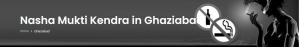 Best Nasha Mukti Kendra in Ghaziabad - heartsprings.in