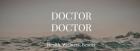 Doctor Doctor